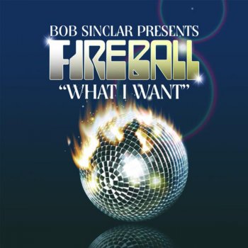 Fireball What I Want (Club Mix Radio Edit)