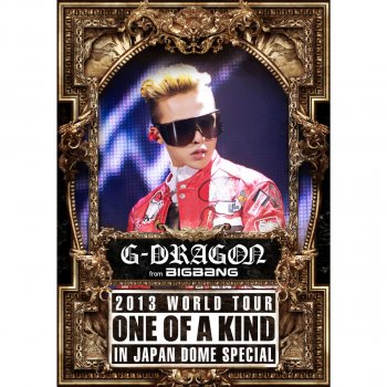 BIGBANG FANTASTIC BABY - G-DRAGON 2013 WORLD TOUR ~ONE OF A KIND~ IN JAPAN DOME SPECIAL