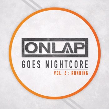 Onlap Everywhere I Go (Nightcore Version)