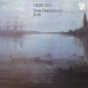 Koninklijk Concertgebouworkest & Bernard Haitink La Mer: II. Play of the Waves (Jeux de vagues)