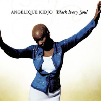 Angélique Kidjo Black Ivory Soul