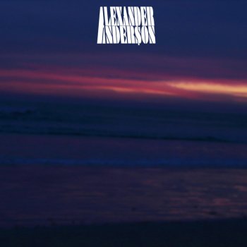 Alexander Anderson No Friends in LA