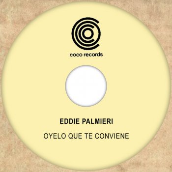 Eddie Palmieri Oyelo Que Te Conviene - Disco Version