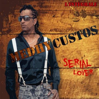 Medhy Custos Serial Lover