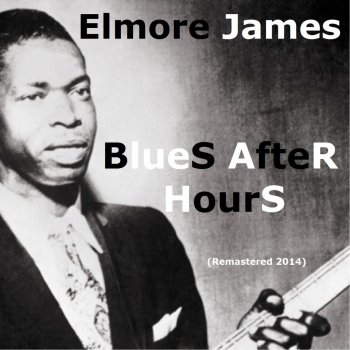 Elmore James Blues Before Sunrise (Remastered)