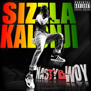 Sizzla Kalonji Nasty Bwoy