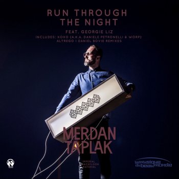 Исполнитель Merdan Taplak, альбом Run Through the Night (feat. Georgie Liz)