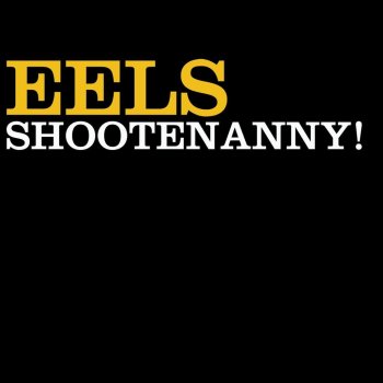 Eels Love Of The Loveless
