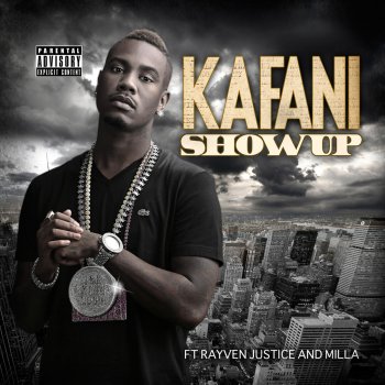 Kafani feat. Rayven Justice & Milla Show Up