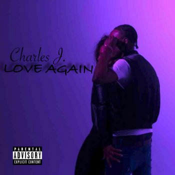 Charles J Love Again