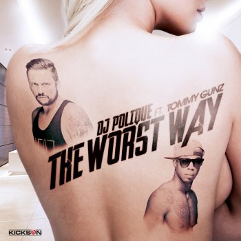 DJ Polique feat. Tommy Gunz The Worst Way (DJ Edit)