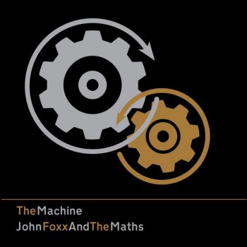 Исполнитель John Foxx & The Maths, альбом The Machine