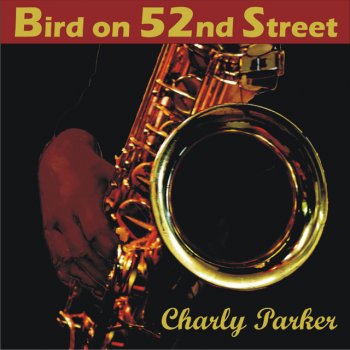 Charlie Parker feat. Miles Davis 52Nd Street Theme