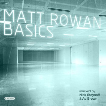 Matt Rowan Basics (Ad Brown & Nick Stoynoff Remix)