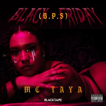 MC Taya Black Friday (B.P.S)