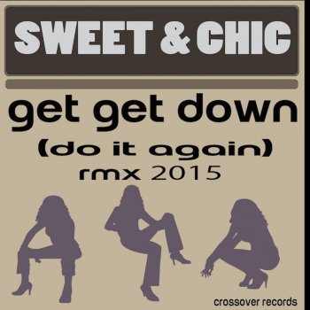 Sweet Get Get Down (Do it again) RMX 2015