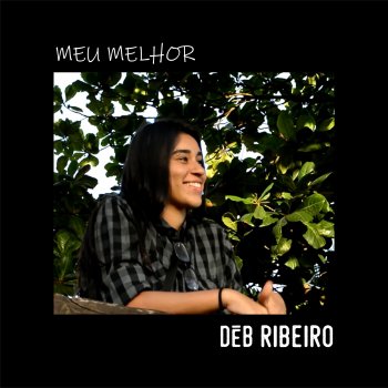 Deb Ribeiro Meu melhor