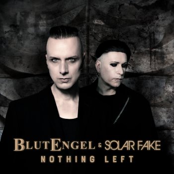 Blutengel feat. Solar Fake Nothing Left