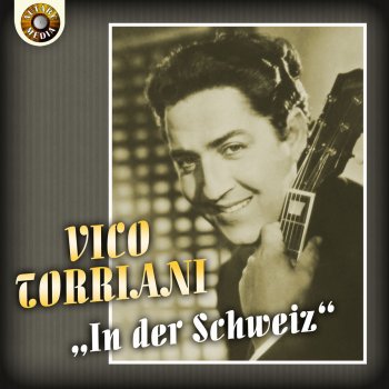 Vico Torriani Liebst du mich wie ich dich, dann sag’ Ja