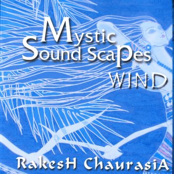 Rakesh Chaurasia The Winds of Love