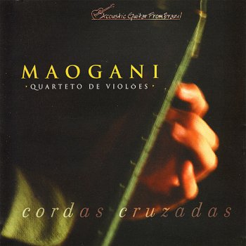 Исполнитель Quarteto Maogani, альбом Cordas Cruzadas