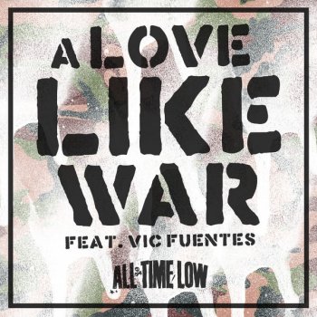 All Time Low feat. Vic Fuentes A Love Like War