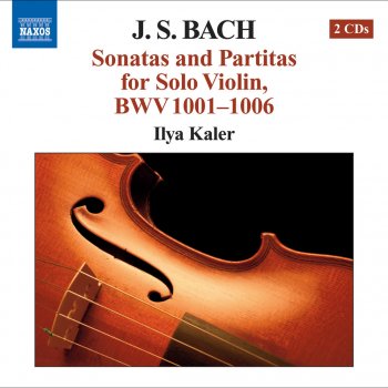 Ilya Kaler Violin Partita No. 3 in E Major, BWV 1006: I. Preludio