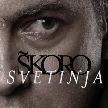 Miroslav Škoro Svetinja