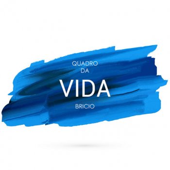 Bricio Quadro da Vida