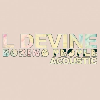 L Devine Boring People (Acoustic)