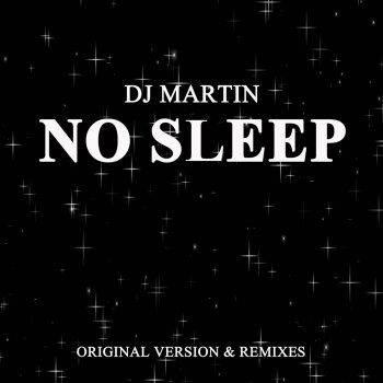 DJ Martin No Sleep (Original Radio Version)