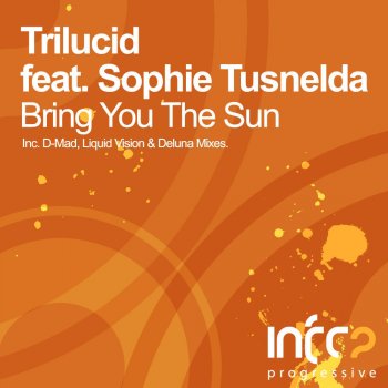 Исполнитель Trilucid feat. Sophie Tusnelda, альбом Bring You The Sun