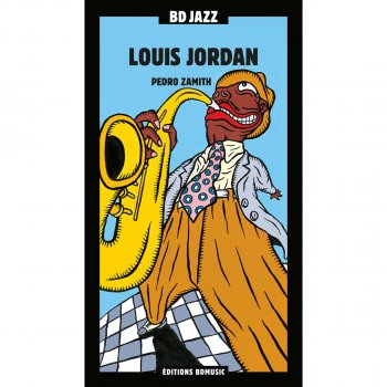 Louis Jordan Sure Had a Wonderful Time