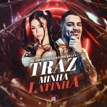 MC Pipokinha Traz Minha Latinha