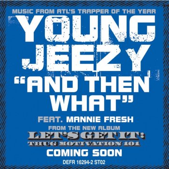 Jeezy feat. Mannie Fresh And Then What (feat. Mannie Fresh) [Radio Edit]