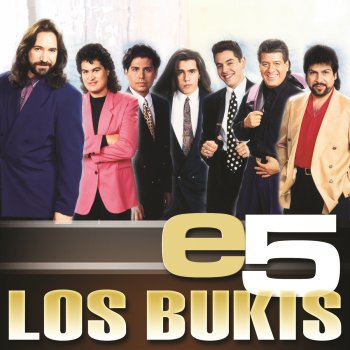 Los Bukis Como Fui A Enamorarme De Ti