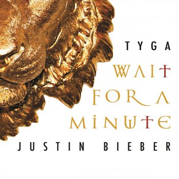 Justin Bieber feat. Tyga Wait For a Minute