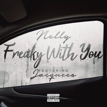 Nelly feat. Jacquees Freaky with You