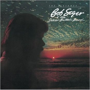 Bob Seger & The Silver Bullet Band Boomtown Blues