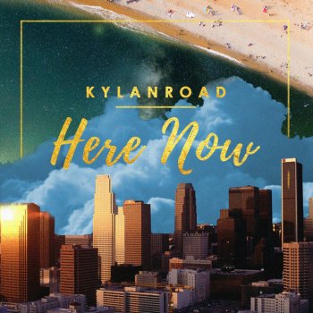 Kylan Road Here Now