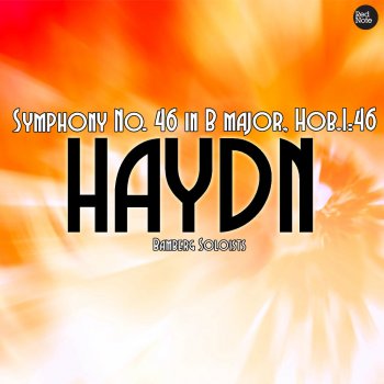Исполнитель Bamberg Soloists, альбом Haydn: Symphony No. 46 in B major, Hob.I:46