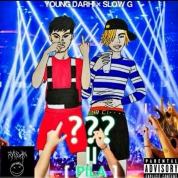 Slow G feat. Young Darhi Pila 2 ???