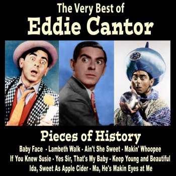 Eddie Cantor Yes Sir, That's My Baby (Spoken Introduction)