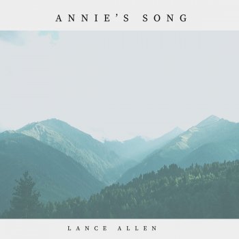 Lance Allen Annie's Song (Instrumental)
