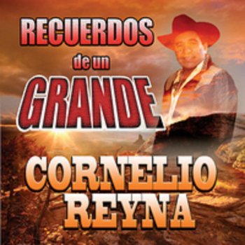 Cornelio Reyná Conosco A Los Dos