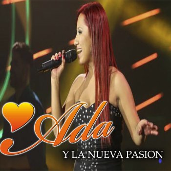 Ada y la Nueva Pasión El Amor Se Pasa