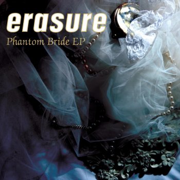 Erasure Phantom Bride (Dogmatix's '12" Tearless' Mix)