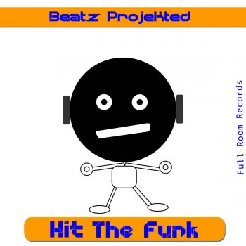 Исполнитель Beatz Projekted, альбом Hit the Funk