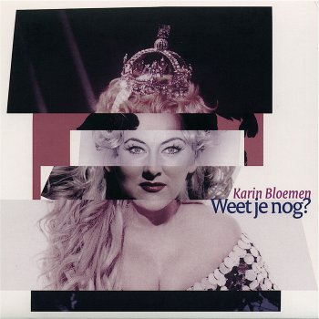 Karin Bloemen Weet je nog?