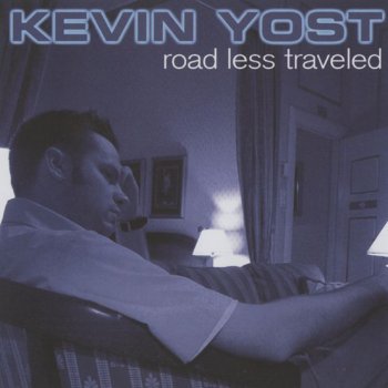 Kevin Yost Road Less Traveled